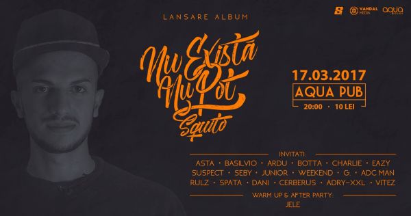 Lansare album: Squito - Nu Exista Nu Pot