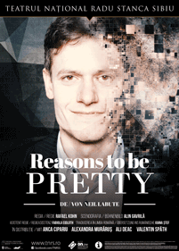 Spectacolul "Reasons to be pretty"