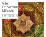 Vila Dr. Nicolae Minovici: Restitutio II