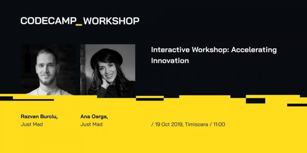 Interactive Workshop: Accelerating Innovation, Codecamp Timisoara