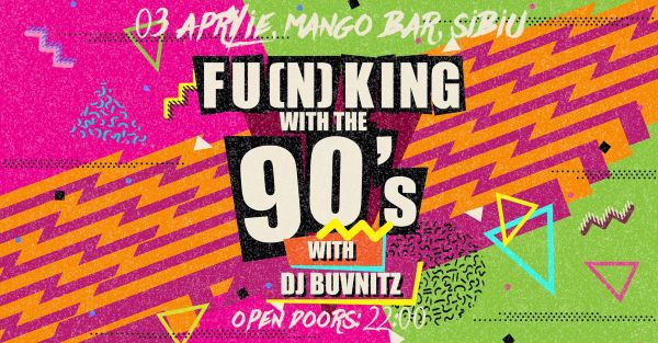 Fu(n)king With The 90s