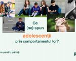 Ce (ne) spun adolescenții prin comportamentul lor?