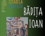 Expoziția temporară "Citadela naivilor. Bădița Ioan"