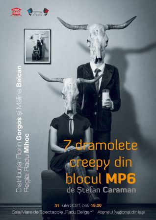 Spectacolul "7 dramolete creepy din blocul MP6"