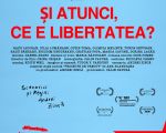 Filmul "Și atunci, ce e libertatea?"