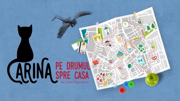 Spectacolul "Carina pe drumul spre casă"