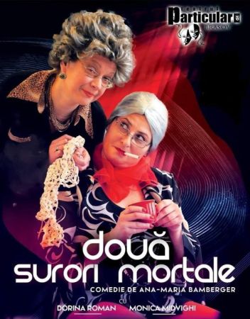 Spectacolul "DOUĂ SURORI MORTALE"