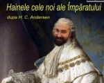 Spectacolul "Hainele cele noi ale Imparatului"