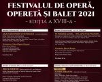 FESTIVALUL DE OPERĂ, OPERETĂ ŞI BALET 2021 - Ediţia a XVIII-a