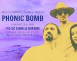 Phonic Bomb - Lansare album Inside Equals Outside