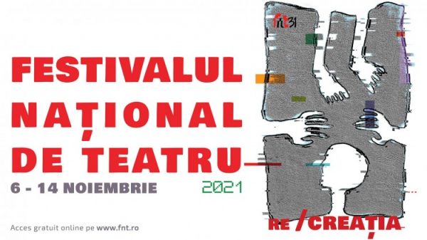 FESTIVALUL NAȚIONAL DE TEATRU, ediția 31 - Online