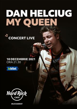 Concert My Queen cu Dan Helciug