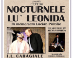 Spectacolul: "Nocturnele lu' Leonida"