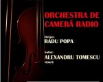 Orchestra de Camera Radio - Alexandru Tomescu