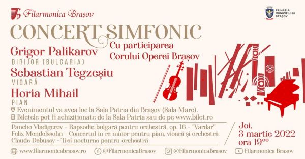 Concert: Dirijor: Grigor Palikarov, Soliști: Sebastian Tegzeșiu - vioară, Horia Mihail - pian