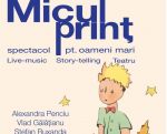 Spectacolul: "MICUL PRINȚ - spectacol pt oameni mari"