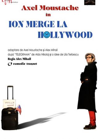 Spectacolul: "Ion merge la Hollywood"