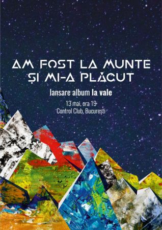 Am Fost La Munte Și Mi-a Plăcut • Lansare album "La Vale"