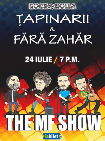 Ţapinarii & Fără Zahăr – THE MF SHOW