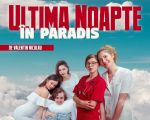 Spectacolul: "Ultima noapte in Paradis"