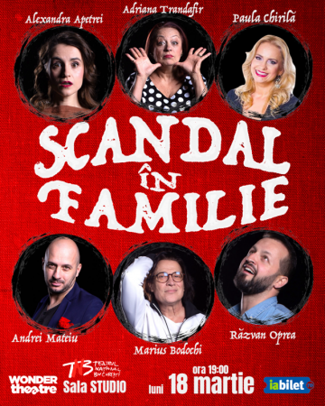 Spectacolul: "Scandal in Familie"