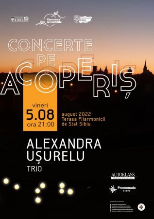 ALEXANDRA UȘURELU Trio - Concerte pe Acoperiș