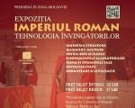 Expoziția "Imperiul Roman - Tehnologia Învingătorilor"