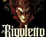 "RIGOLETTO" - Operă de Giuseppe Verdi