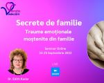 Secrete de Familie și Traume Emoționale cu dr. Edith Kadar - Online