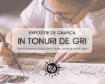 In tonuri de gri // Expozitie adolescenti