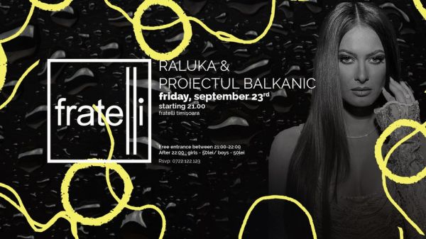 Raluka & Proiectul Balkanic