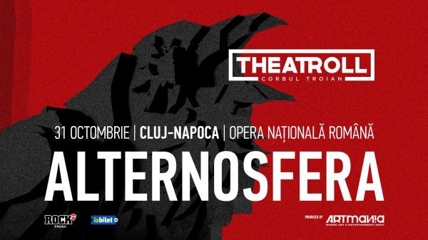 ALTERNOSFERA prezintă concertul Theatroll | Corbul Troian