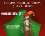 Motanul încălțat | So Trupa și Ana Hegyi