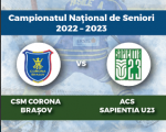 Corona Brașov – ACS Sapienția U23