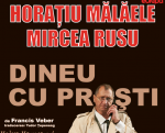 Spectacolul "Dineu cu prosti"