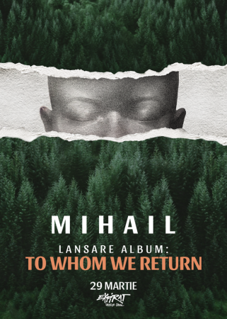 Mihail • Lansare Album "To Whom We Return"