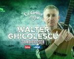 Concert Walter Ghicolescu