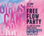 Girls Can Drink: Flow For Free Party