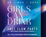 Girls Can Drink: Flow For Free Party