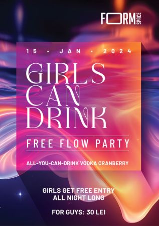 Girls Can Drink: Flow For Free Party