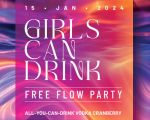 Girls Can Drink: Flow For Free Party