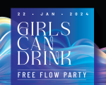 Girls Can Drink: Flow For Free Party