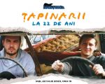 Tapinarii - La 22 de ani