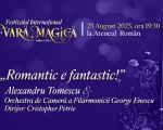 Festival Vară Magică - Recital  Alexandru Tomescu: "Romantic e fantastic!"