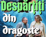 Spectacolul "Despărțiți din dragoste"