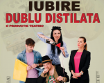 Spectacolul "Iubire dublu distilată"