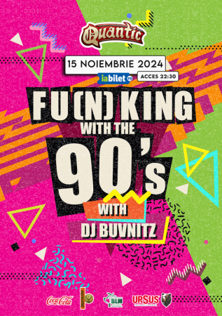 Fu(n)king with the 90s w/ Buvnitz