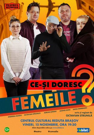 Spectacolul "Ce-si doresc femeile?"