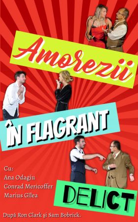 Spectacolul "Amorezii in flagrant delict"