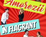 Spectacolul "Amorezii in flagrant delict"